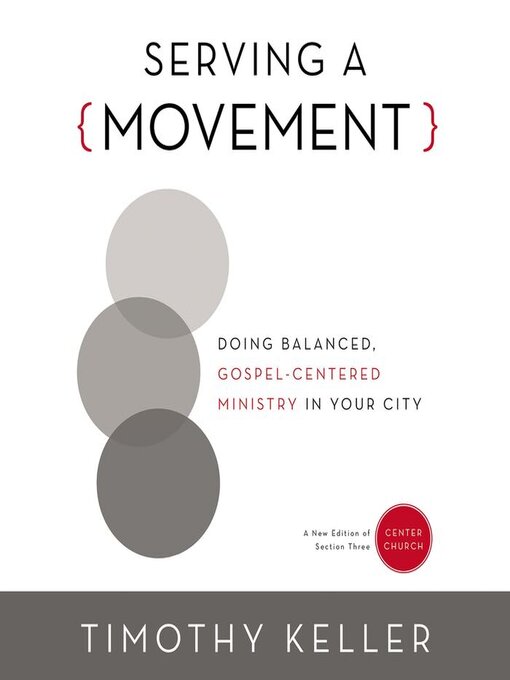 Title details for Serving a Movement by Timothy Keller - Available